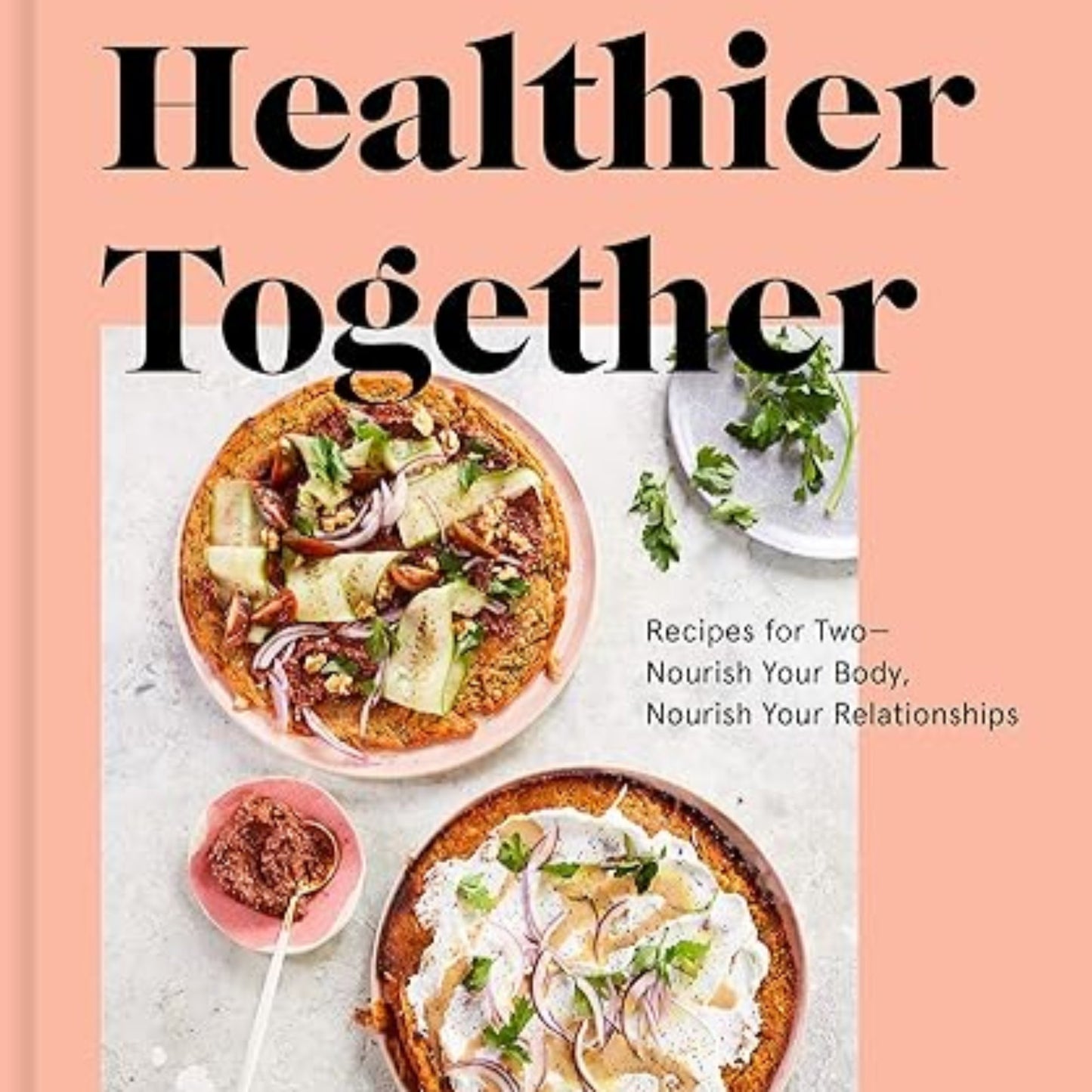 Healthier Together by Liz Moody